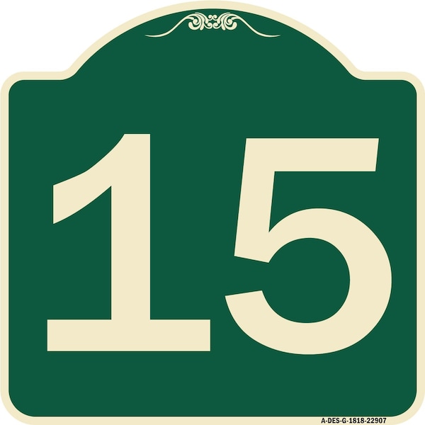 Signmission Sign with Number 15 Heavy-Gauge Aluminum Architectural Sign, 18" x 18", G-1818-22907 A-DES-G-1818-22907 - main